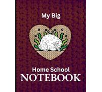 My Big Home School Notebook