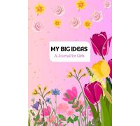 MY BIG IDEAS: A Journal for Girls