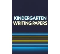 My Big Kindergarten Writing Practice Book: 160 Pages of Fun Tracing, Letters, Numbers & Drawing - Primary Ruled Papers