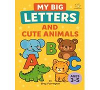 My Big Letters and Cute Animals: An ABC Coloring Adventure for Ages 3-5