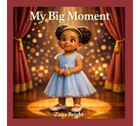 My Big Moment (Little Stars, Big Moments)