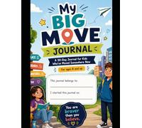 My Big Move Jurnal: Created for children of immigrant families this journal helps kids navigate change, emotions, and new beginnings with confidence.