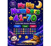 MY BIG NUMBERS (41-70): Creative Math Adventure Workbook (Number Tracing Workbook Series)