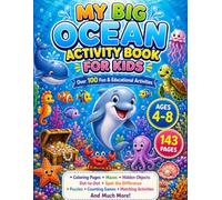 My Big Ocean Activity Book for Kids: Over 100 Fun and Educational Activities Featuring Coloring Pages, Mazes, Hidden Objects, Dot-to-Dot, Spot the ... Matching Activities and More for Ages 4-8