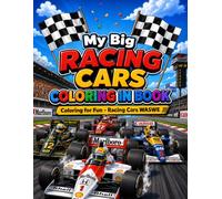 My Big Racing Cars Colouring In Book: Fun Coloring in Racing Cars