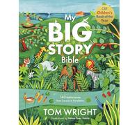 My Big Story Bible: 140 Faithful Stories, from Genesis to Revelation