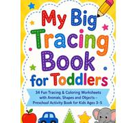 My Big Tracing Book for Toddlers: 34 Fun Tracing & Coloring Worksheets with Animals, Shapes and Objects - Preschool Activity Book for Kids Ages 3-5