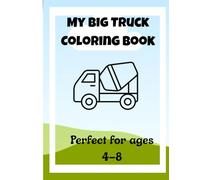 My big Truck Colouring Book