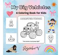 My Big Vehicles Coloring Book for Kids Ages 2-8: 50 Fun Pages of Cars, Trains, Boats, planes, Construction Vehicles and More for Toddlers & Preschoolers