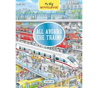 My Big Wimmelbook® - All Aboard the Train!: A Look-and-Find Book (Kids Tell the Story): 0 (My Big Wimmelbooks)