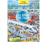 My Big Wimmelbook® - All Aboard the Train!: A Look-and-Find Book (Kids Tell the Story): 0 (My Big Wimmelbooks)