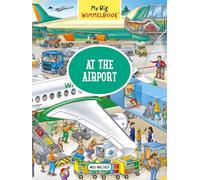 My Big Wimmelbook® - At the Airport: A Look-and-Find Book (Kids Tell the Story): 0 (My Big Wimmelbooks)