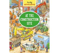 My Big Wimmelbook - At the Construction Site (My Big Wimmelbooks): 1: A Look-and-Find Book (Kids Tell the Story): 0