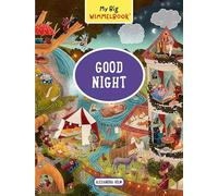 My Big Wimmelbook® - Good Night: A Look-and-Find Book (Kids Tell the Story): 0 (My Big Wimmelbooks)