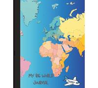 My Big World Journal: Wide Ruled Kids Composition Notebook · 100 Pages for Writing, School & Travel