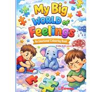 My Big World of Feelings: An Emotional Colouring Book for Kids 4-8 years: Colouring for Emotions and Self-Expression