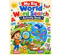 My Big World Word Search Activity Book for Kids Ages 4-8: 60 Fun Themed Puzzles to Build Vocabulary, Spark Curiosity, and Keep Young Minds Busy - Perfect for Home, School, and Travel