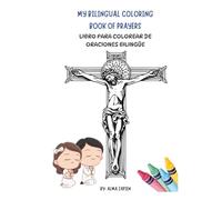 My Bilingual Coloring Prayer Book / Mi librito Bilingue de Oraciones para colorear