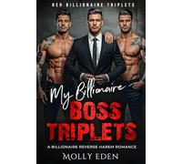 My Billionaire Boss Triplets: A Billionaire Reverse Harem Romance (Her Billionaire Triplets)