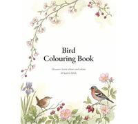 My Bird Coloring Book: 60 Garden and Woodland Birds to Color, with Names, Fact Files and Surprising Facts - Relaxing Bird Coloring for Adults and Nature Lovers
