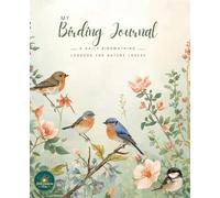 My Birding Journal: A Daily Birdwatching Logbook for Nature Lovers