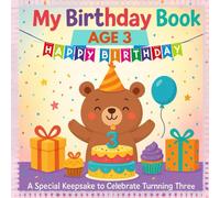 My Birthday Book - Age 3: A Special Keepsake to Celebrate Turning Three