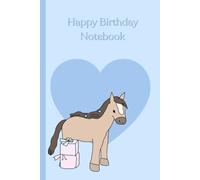 My Birthday Wishes Oliver's Notebook: A portable blue notebook for young children-perfect for writing stories or jotting down whatever they like. Blue ... the Sweet Little Horse's Birthday Party)