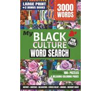 My Black Culture Word Search: 100+ Large Print Puzzles and Fun Facts Celebrating African History, Heritage & Icons with Relaxing Coloring Pages for ... and Seniors (The Unending Brain Puzzle)