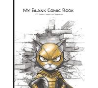 My Blank Comic Book: 100 pages - A Variety of Templates