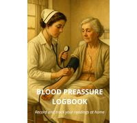 My Blood Pressure Logbook - Large Print | 6×9 inches | Easy-to-Read Health Journal for Tracking Blood Pressure, Pulse & Notes