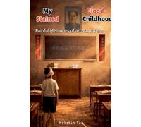 My Blood-Stained Childhood:Painful Memories of an Absurd Era