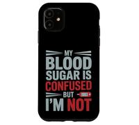 MY Blood Sugar IS Confused BUT I’M Not Funny Diabetes Quote Carcasa para iPhone 11