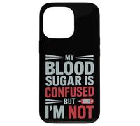MY Blood Sugar IS Confused BUT I’M Not Funny Diabetes Quote Carcasa para iPhone 13 Pro