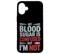 MY Blood Sugar IS Confused BUT I’M Not Funny Diabetes Quote Carcasa para iPhone 16 Plus