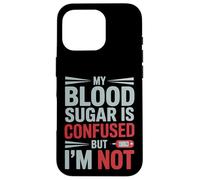 MY Blood Sugar IS Confused BUT I’M Not Funny Diabetes Quote Carcasa para iPhone 16 Pro