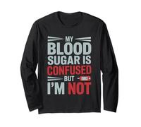 MY Blood Sugar IS Confused BUT I’M Not Funny Diabetes Quote Manga Larga