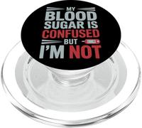 MY Blood Sugar IS Confused BUT I’M Not Funny Diabetes Quote PopSockets PopGrip para MagSafe