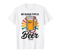 My Blood Type Is Beer Positive Funny Sarcastic Beer Lovers Camiseta
