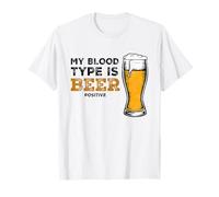 My Blood Type Is Beer Positive Funny Sarcastic Beer Lovers Camiseta
