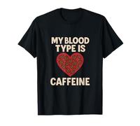 My Blood Type Is Caffeine Funny Sports Parent Novedad Camiseta
