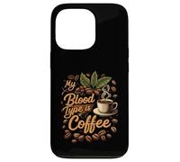 My Blood Type is Coffee Funny Caffeine Lover Design Carcasa para iPhone 13 Pro