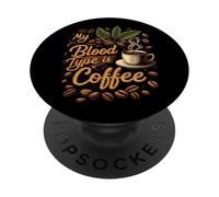 My Blood Type is Coffee Funny Caffeine Lover Design PopSockets PopGrip Adhesivo