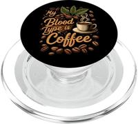 My Blood Type is Coffee Funny Caffeine Lover Design PopSockets PopGrip para MagSafe