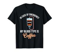 My Blood Type Is Coffee Funny Sarcastic Saying Coffee Lovers Camiseta