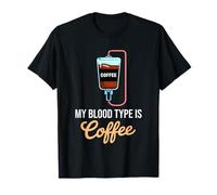 My Blood Type Is Coffee Funny Sarcastic Saying Coffee Lovers Camiseta