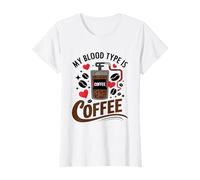 My Blood Type Is Coffee Funny Sarcastic Saying Coffee Lovers Camiseta