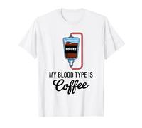 My Blood Type Is Coffee Funny Sarcastic Saying Coffee Lovers Camiseta