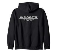 My Blood Type Is Coffee Sudadera con Capucha