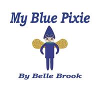 My Blue Pixie: 2 (My Pink Pixie)