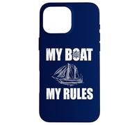 My Boat My Rules Funny Velero Dueño Carcasa para iPhone 16 Pro MAX